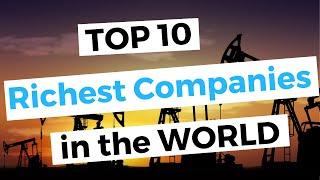 Top 10 Richest Companies in the World 2020