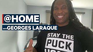 Georges Laraque’s COVID-19 Experience | @Home