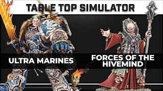 Table Top Simulator Battle Report: Ultra Marines vs Forces of the Hivemind