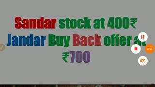 Sandar stockat₹400, Jandar BuyBack offer at ₹700