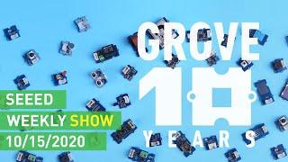 Seeed Weekly Show No. 023 | Grove with You—Grove 10 Years Celebration