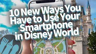 10 NEW Ways To Use Your Smartphone in Disney World!