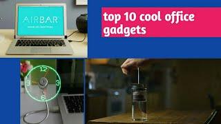 Top 10 cool office gadgets