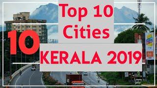 Top 10 Cities | Kerala  | 2019 | ground report