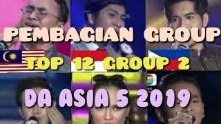 PEMBAGIAN GROUP 2 TOP 12 DA ASIA 5 2019 | DRAWING GROUP