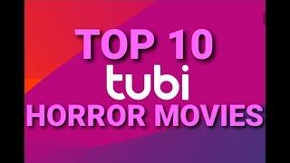 Top 10 Horror Movies on TUBI - Free Streaming Service