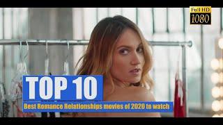 Top 10: Best Romance Relationships movies of 2020 to watch