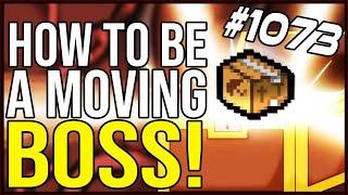 HOW TO BE A MOVING BOSS! - The Binding Of Isaac: Afterbirth+ #1073