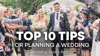 Top 10 Tips for Planning a Wedding - Wedding Series Part 1