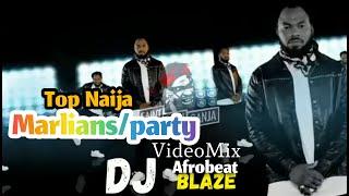 TOP NAIJA MARLIANS/PARTY AFROBEAT VIDEO MIX NAIJA 2020 | DJ BLAZE | WIZKID | FLAVOUR |DAVIDO