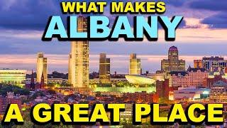 ALBANY, NEW YORK  Top 10 - What makes this a GREAT place!