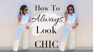 10 Ways to ALWAYS Look Chic