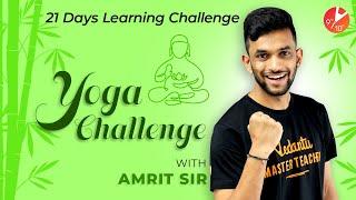 Yoga Challenge By Amrit sir #21DaysLearningChallenge  | Learn During Lockdown @Vedantu Class 9 & 10