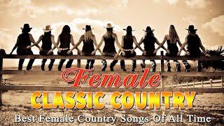 Top 100 Classic Country by Greatest Female Country Singers - Old Country Music of Ladies Country