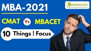 MBA - CMAT & MBACET 2021 - 10 Things!!  Focus