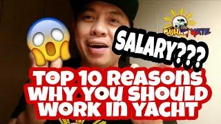 MAGKANO  ANG SAHOD SA YATE?TOP 10 REASONS WHY YOU SHOULD NEED TO WORK IN YATCH?BUHAY YATE VLOG