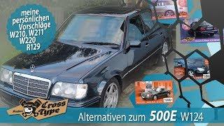 Alternativen zum teuren Mercedes 500E W124- Project CROSS TYPE