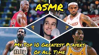 ASMR | *MY* Top 10 Greatest Players Of All Time List 