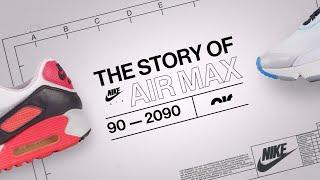 The Story of Air Max: 90 to 2090 | Nike