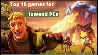 TOP 10 GAMES FOR LOW END PC