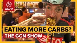 Is Eating More Carbs The Answer To Cycling Success? | GCN Show Ep. 357