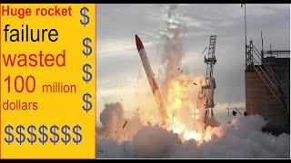 top 10 rocket failures.wasted $millions of money