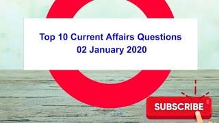 Top 10 Current Affairs Questions 02 January 2020