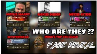 NEXUS BEST PLAYERS FACE REVEAL || INDIA TOP NUMBER 5 GUILD || PART 1