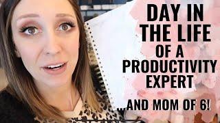 Day in the life of a PRODUCTIVITY EXPERT! (+ mom of 6!) | Organization & Productivity Tips