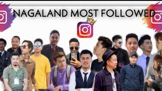 NAGALAND TOP 17 most FOLLOWED Instagram MALE USERS