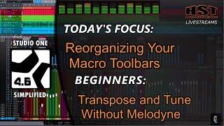 STUDIO ONE SIMPLIFIED: Reorganizing Your Macro Toolbar | Transpose and Tune Without Melodyne