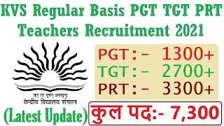 7300+ KVS Regular Basis PGT TGT PRT Teachers Recruitment 2021 ? Latest Update, KVS Vacancy 2021