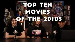 Top Ten Movies of the 2010s