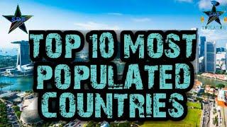 ☆ TOP 10 || POPULATED COUNTRIES ||  WORLD || STAR S.D.R FACTS || STAR S.D.R EDUCATION || STAR SDR ☆