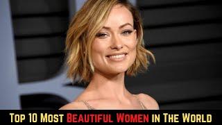 Top 10 Most Beautiful Women in The World