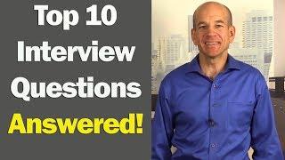 Top 10 Job Interview Questions & Answers (for 1st & 2nd Interviews)