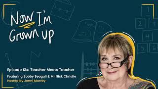 Now I'm Grown Up Episode 6 Teacher Meets Teacher