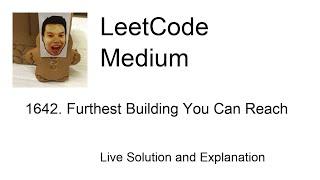 1642. Furthest Building You Can Reach (Leetcode Medium)