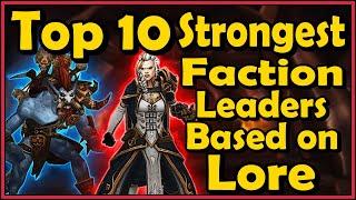 Top 10 Strongest Faction Leaders Based on Lore in World of Warcraft