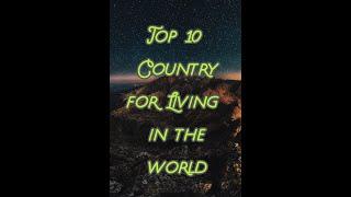 Top 10 Country for Living in the world! Quality of life