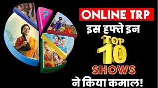 ONLINE TRP : Here’re TOP 10 Shows of This Week !