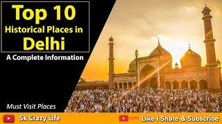 Top 10 Famous Historical Place in Delhi l Delhi City Tour l Best Places To Visit in Delhi l Sk Crazy