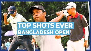 Bangladesh Open | Top Shots EVER