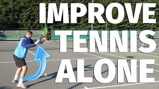 10 Ways To Improve Your Tennis Alone - Tennis Lesson