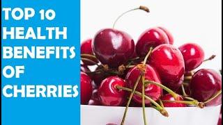 Top 10 Health Benefits of Cherries