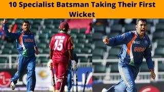 10 Specialist Batsman Bowling & Taking Their First Wicket | Cricket Today | Top 10 | Dood Dey