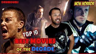 Top 10 Best Movie of the Decade (NonHorror)