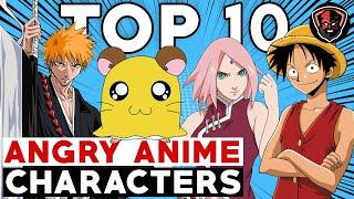 Top 10 Angry Anime Characters - AngryChoiceAwards