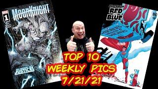 Wed JULY 21TH TOP 10 COMIC BOOK PICKS FOR NEW WEEKLY COMICS 7/21/2021  Speculation & Review!!