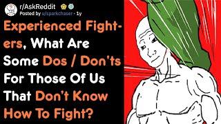 Experienced Fighters Share Dos & Don'ts For A Streetfight [AskReddit]